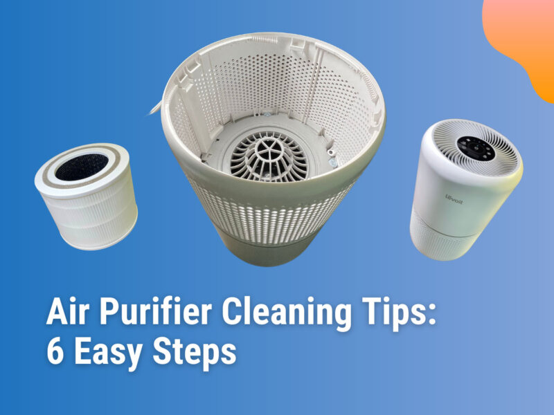 How To Clean An Air Purifier Easy Steps For Every Type